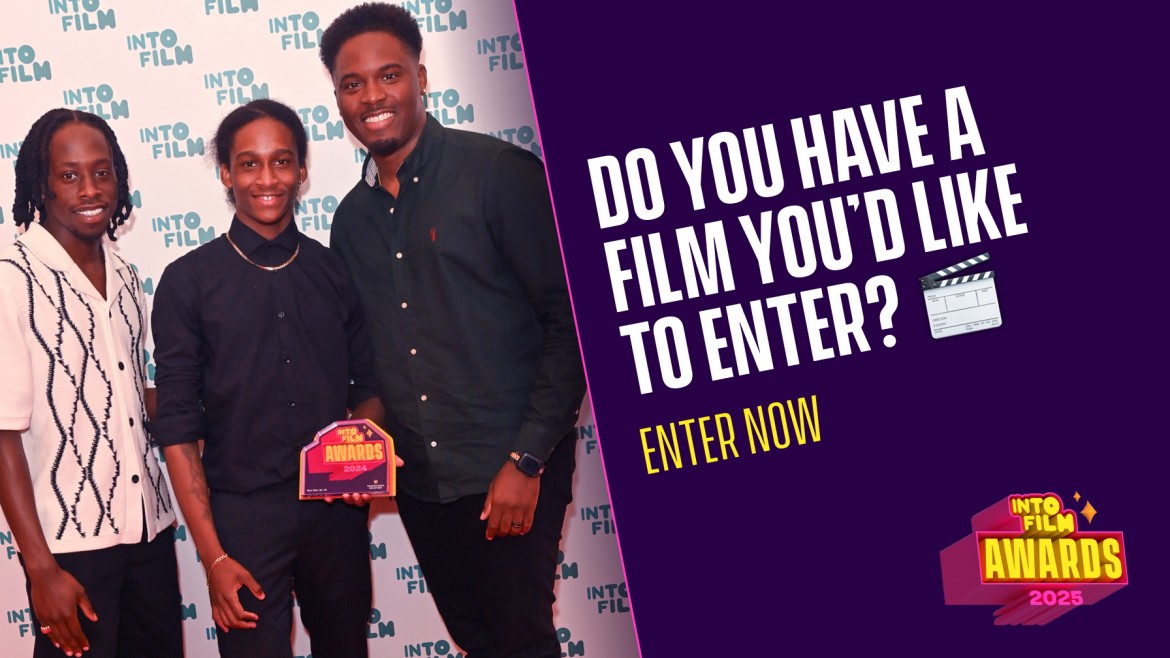 Into Film Awards 2025 - Enter Now header