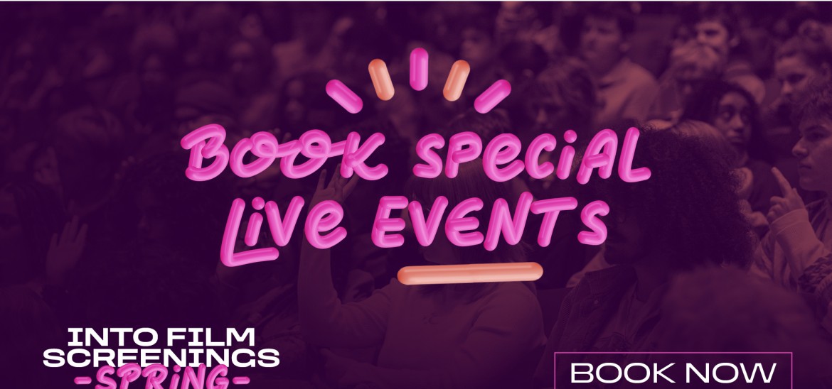 Book Into Film Spring Screenings special live events