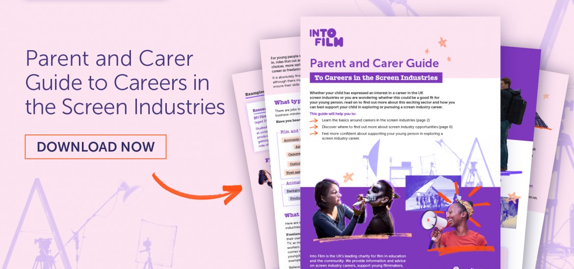 Parents and carers guide to careers in the screen industries