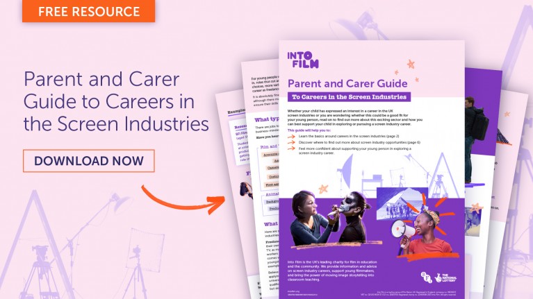 Parent and Carer Guide to Careers in the Screen Industries