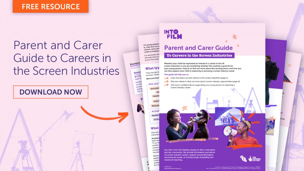 Parents and carers guide to careers in the screen industries
