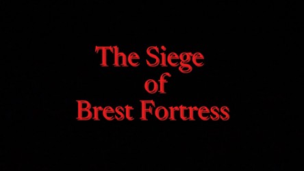 The Siege of Brest Fortress