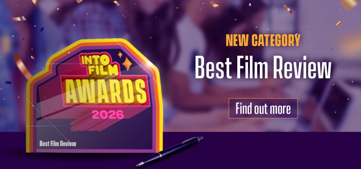 Into Film Awards 2026 - Best Film Review category