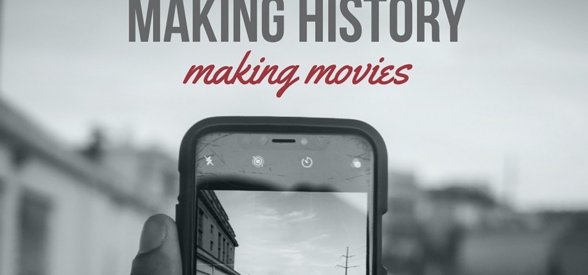 Making History, Making Movies