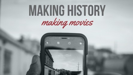 Making History, Making Movies