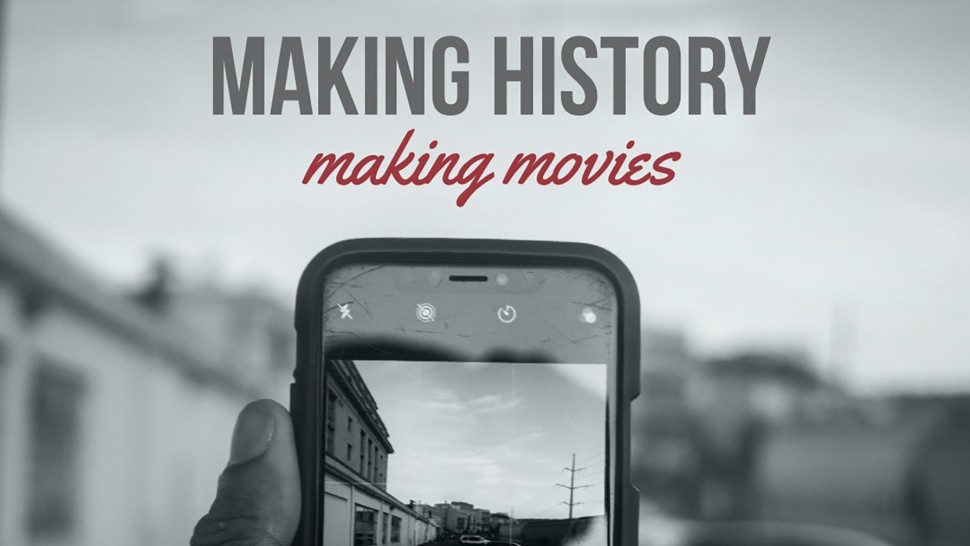 Making History, Making Movies