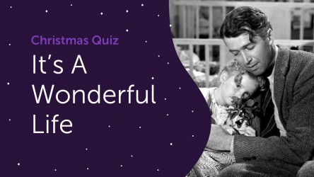 It's a Wonderful Life Questions - Christmas Quiz 2020