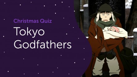 Tokyo Godfathers Questions - Christmas Quiz 2020 