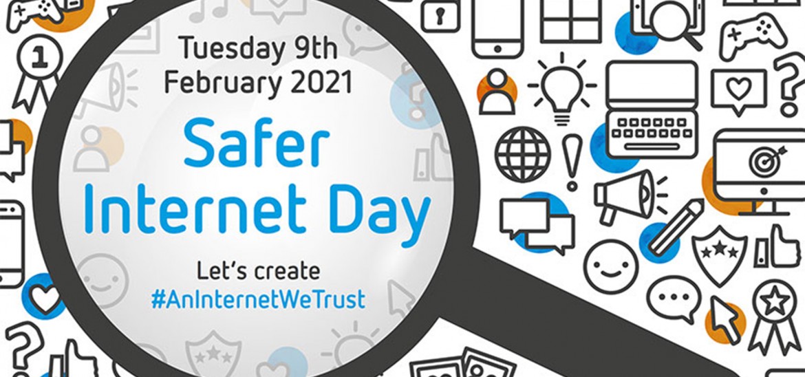 Safer Internet Day 2021 - An Internet We Trust