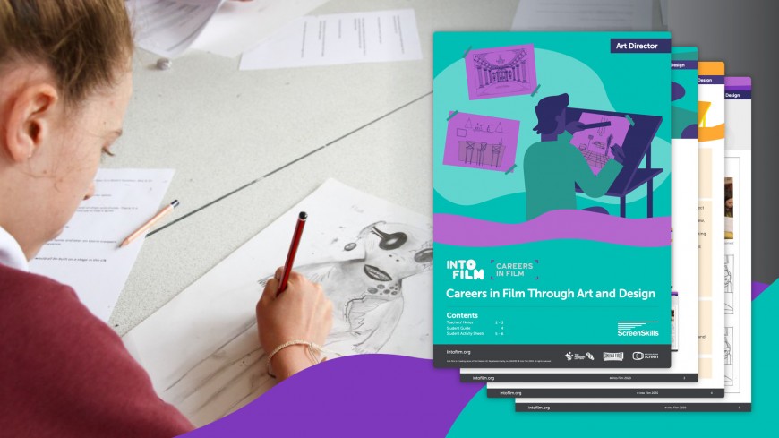 Resource - Careers in Film Through Art and Design - Into Film